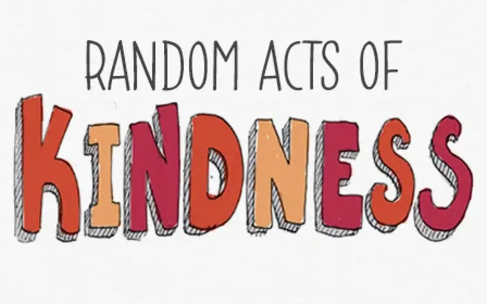 Random Acts of Kindness