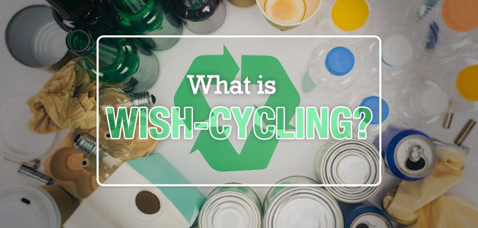 What is "Wish-Cycling?"
